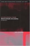 International Trade Regulation in China: Law And Policy