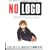 No LOGO: Taking Aim at the Brand Bullies