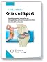 Knie und Sport: Empfehlungen von Sportarten aus orthop�discher und sportwissenschaftlicher Sicht
