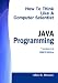 How to Think Like a Computer Scientist: JAVA Programming