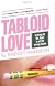 Tabloid Love: Looking for Mr. Right in All the Wrong Places