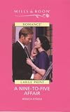 A Nine-To-Five Affair (Harlequin Romance)