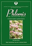 Phlomis : the neglected genus : a guide for gardeners and horticulturists