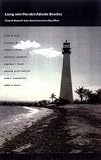 Living with Floridas Atlantic Beaches: Coastal Hazards from Amelia Island to Key West (Living with the Shore)