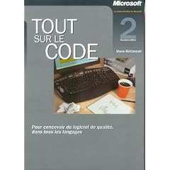 tout sur le code: pour concevoir logiciel qualite 2e ed.
