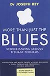 More Than Just the Blues: Understanding Serious Teenage Problems