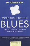 More Than Just the Blues: Understanding Serious Teenage Problems