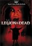 Legion of the Dead (Widescreen)