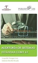 AUDITORÍA DE SISTEMAS: ESTÁNDAR COBIT 4.1 (Spanish Edition) AUDITORÍA DE SISTEMAS: ESTÁNDAR COBIT 4.1 (Spanish Edition)