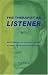 The Therapist as Listener: Martin Heidegger and the Missing Dimension of Counselling and Psychotherapy Training