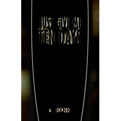 Just Give Me Ten Days