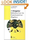 A Singular Introduction to Commutative Algebra