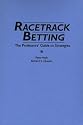 Racetrack Betting: The Professor's Guide to Strategies