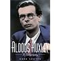 Aldous Huxley: A Biography