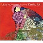 Once You've Been in Love by Kimiko Itoh