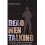 Dead Men Talking