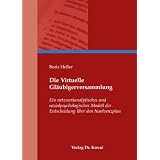 Die Virtuelle Gl�ubigerversammlung: Ein netzwerkanalytisches und sozialpsychologisches Modell der Entscheidung �ber den Insolvenzplanvon "Boris Heller"