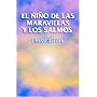 El Ni�o de las Maravillas y los Salmos (Spanish Edition)