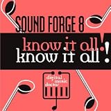 Sound Forge 8 - Know It All !