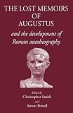 The lost memoirs of Augustus : and the development of Roman autobiography