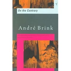 On the Contrary: Being the Life of a Famous Rebel, Soldier, Traveller, Explorer, Reader, Builder, Scribe, Latinist, Lover and Liar