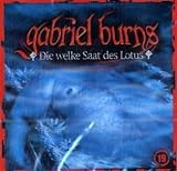 Gabriel Burns - CD: Gabriel Burns, Audio-CDs, Tl.19 : Die welke Saat des Lotus, 1 Audio-CD: Flg. 19