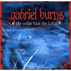 Gabriel Burns - CD: Gabriel Burns, Audio-CDs, Tl.19 : Die welke Saat des Lotus, 1 Audio-CD: Flg. 19