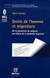 Droits de l homme et migrations : De la protection du migrant aux droits de la personne migrante