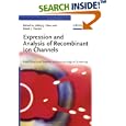  Expression and Analysis of Recombinant Ion Channels: From... by Jeffrey J. Clare and Derek J. Trezise