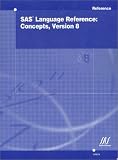 SAS Language Reference: Concepts, Version 8