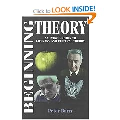 Beginning Theory: Workbook and Guide to Contemporary Literary Theory (Beginnings)