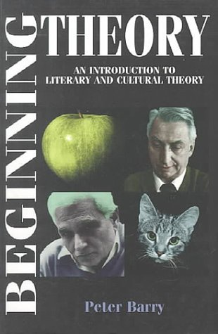 Beginning Theory: Workbook and Guide to Contemporary Literary Theory (Beginnings)