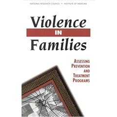 Violence in Families: Assessing Prevention and Treatment Programs