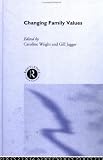 Review Routledge  / Changing Family Values: Difference, Diversity and the decline of Male Order