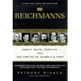 The Reichmanns: Family, Faith, Fortune, and the Empire of Olympia & York