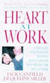 Heart at Work: Stories and Strategies for Building Self-Esteem and Reawakening the Soul at Work