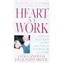 Heart at Work: Stories and Strategies for Building Self-esteem and Reawakening the Soul at Work