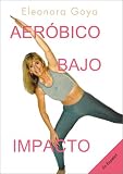 Eleonora Goya - Aerobico Bajo Impacto (In Spanish)