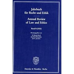 Jahrbuch f�r Recht und Ethik / Annual Review of Law and Ethics. Bd. 8 (2000). Themenschwerpunkt: Die Entstehung und Entwicklung der ... (Jahrbuch f�r Recht und Ethik; JRE 8)