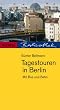 Tagestouren in Berlin. Mit Bus und Bahn