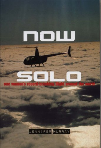 City Travel Guides Discounted  Books : Now Solo: One Woman's Record-breaking Flight Around the World