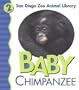 Baby Chimpanzee: My First Animal Library (San Diego Zoo Animal Library)