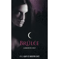 La Maison de la Nuit, Tome 7 : Brul�e