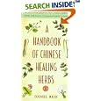  A Handbook of Chinese Healing Herbs  by Daniel Reid