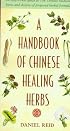 A Handbook of Chinese Healing Herbs