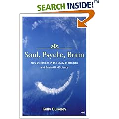 Soul, Psyche, Brain: New Directions in the Study of Religion and Brain-Mind Science