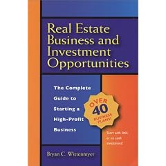 Real Estate Business and Investment Opportunities: The Complete Guide to Starting a High-Profit Business