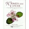 Women and Cancer: A Gynecologic Oncology Nursing Perspective (Jones and Bartlett Series in... by  Giselle J. Moore-Higgs, Lois A. Almadrones, Lynn M. Gossfield, and Joann Huang Eriksson