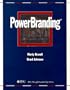 PowerBranding(tm): Building Technology Brands for Competitive Advantage