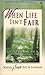 Book When Life Isn't Fair: Making Sense Out of Suffering (Trusting the Master Series)